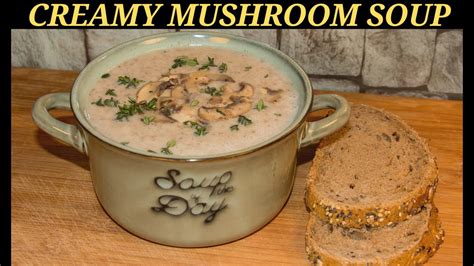 Simple And Tasty Creamy Mushroom Soup Einfache Und Leckere Cremige
