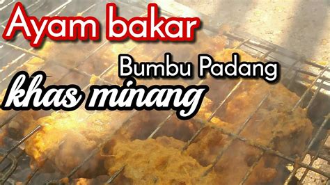 Mau coba untuk membuat ayam goreng khas bumbu padang ini ? Ayam bakar bumbu Padang khas Sumatera Barat - YouTube