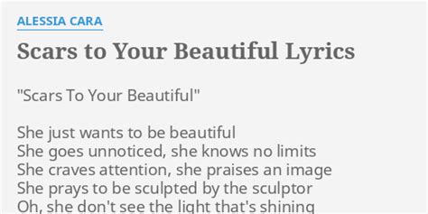 Scars To Your Beautiful Lyrics By Alessia Cara Scars To Your