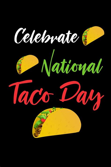 October 4th Is National Taco Day How Will You Celebrate Pinots