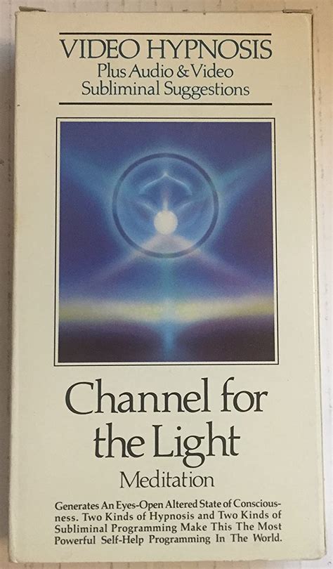 Channel For The Light Meditation Video Hypnosis Plus