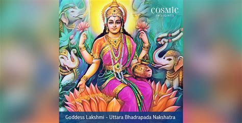 Goddess Lakshmi Uttara Bhadrapada Nakshatra Cosmic Insights