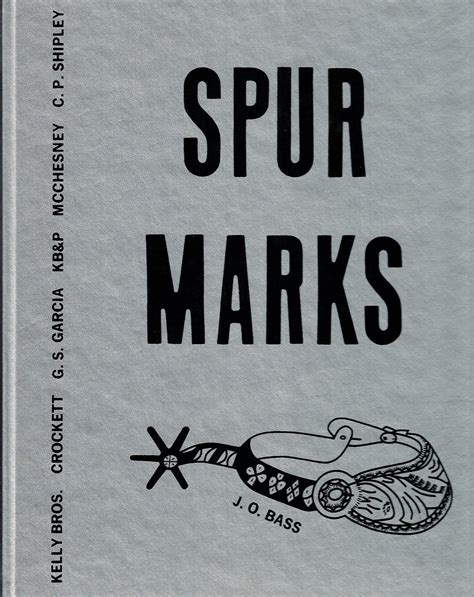SPUR MARKS. Compiled for the Many Spur Makers and Collectors who Have