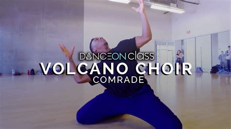 Volcano Choir Comrade Rudy Abreu Choreography Danceon Class Youtube
