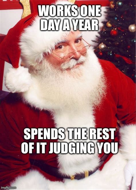 The Funniest Santa Claus Memes For Christmas Day Lola Lambchops