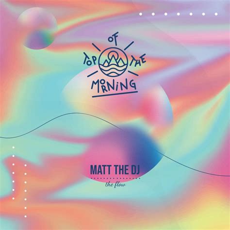 The Flow Single By Matt The Dj Spotify
