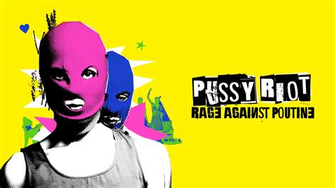 pussy riot rage against poutine en streaming direct et replay sur canal mycanal