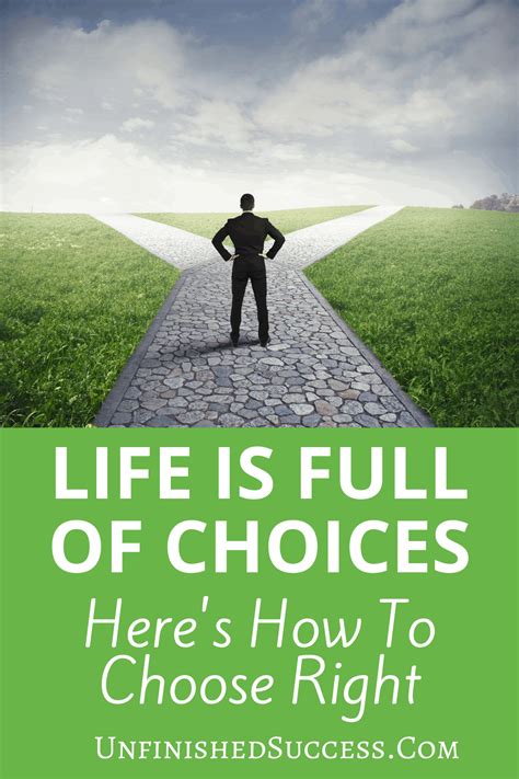 Life Is Full Of Choices Here Is How To Master It Unfinished Success