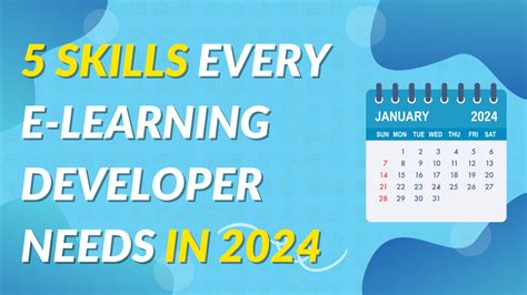 Gear Up For 2024 5 Skills Every E Learning Developer Needs