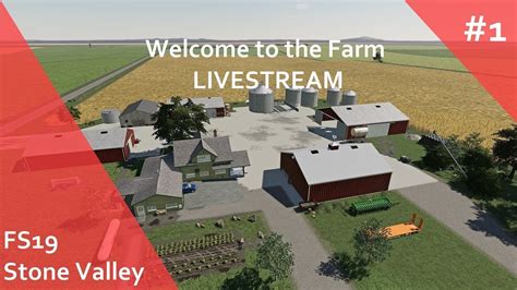 Fs19 Stone Valley 1 Introduction To The Farm Live Youtube
