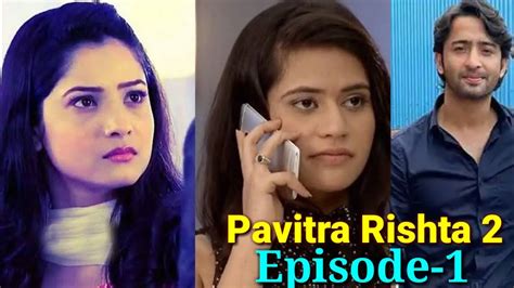 Pavitra Rishta 2 Its Never Too Late Episode 1 Big Update More Ankita Lokhande Shaheer