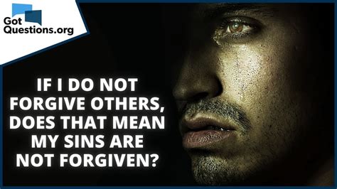 If I Do Not Forgive Others Does That Mean My Sins Are Not Forgiven