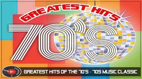 Greatest Hits Of The 70s Best Songs Of The 1970s 70s Music Classic