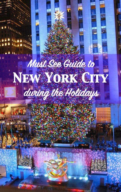 Must See Guide To New York City During Christmas And The Holidays New