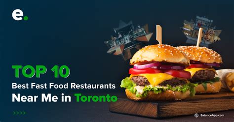Top 10 Best Fast Food Restaurants Near Me In Toronto Eatance App