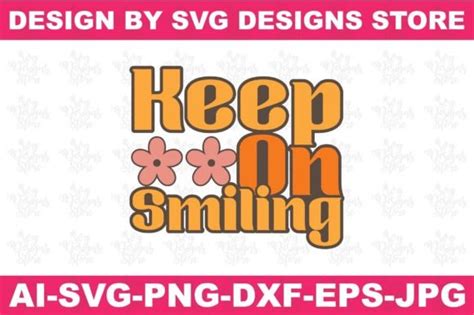 Keep On Smilingkindness Svg Png Design Graphic By Svgdesignsstore07
