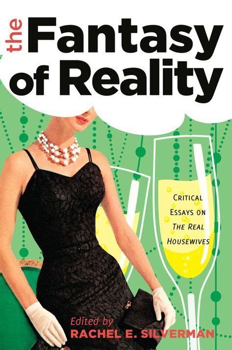 The Fantasy Of Reality Ebook Real Housewives Critical Essay Housewife