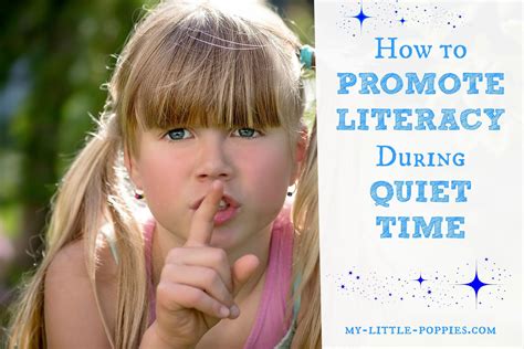 How To Promote Literacy During Quiet Time Literacy Quiet Time