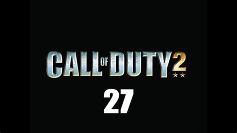 Прохождение игры Call Of Duty 2 часть 27 Переправа ФИНАЛ Youtube