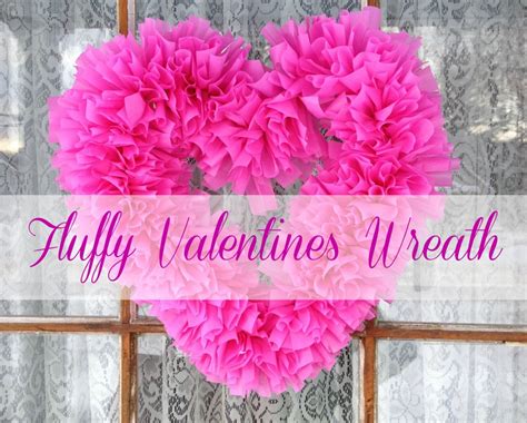 Did you like this tutorial on how to make a valentine wreath? Easy and Inexpensive " Fluffy Valentines Day Wreath ...