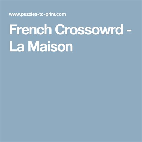 French Crossowrd La Maison French Printables Words