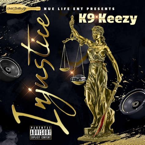 Injustice Single By K9 Keezy Spotify