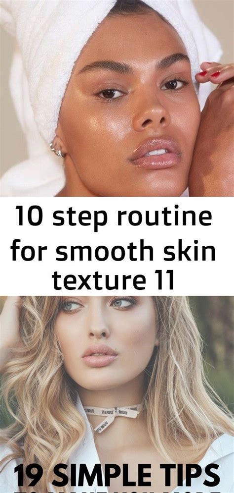 10 Step Routine For Smooth Skin Texture 11 Smooth Skin Texture