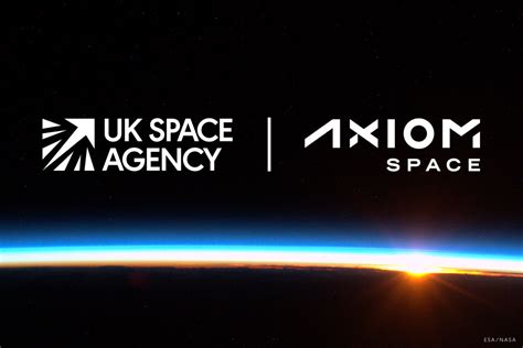 Uk Space Agency Axiom Space Ink Deal For Historic Spaceflight Mission