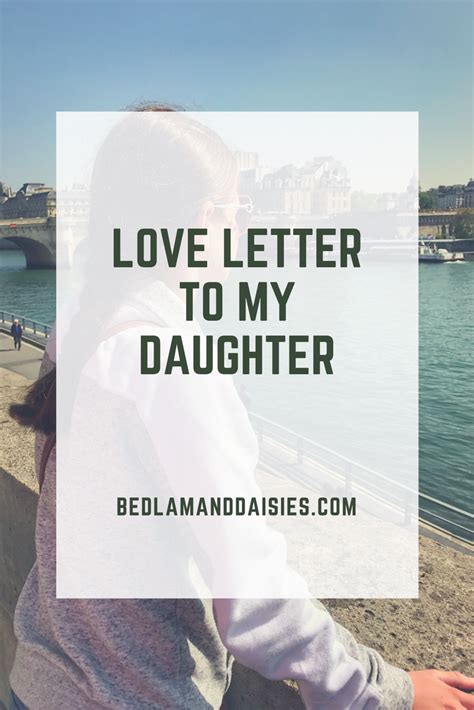 Love Letter To My Daughter Bedlam And Daisies Letter To My Daughter