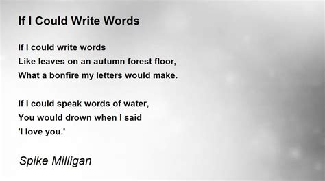 If I Could Write Words Poem By Spike Milligan Poem Hunter