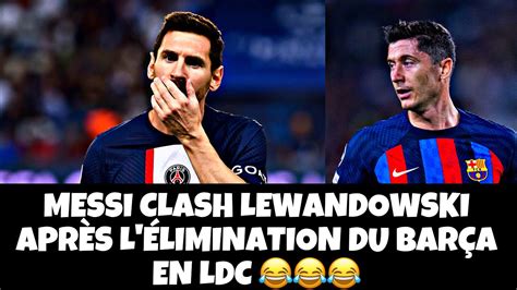 😱😱 barÇa ÉliminÉ messi dÉtruit lewandowski 😂😂😂😂😂😂😂😂 youtube