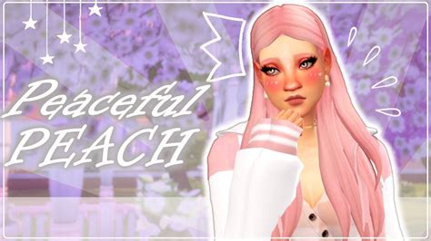 Sims 4 30 Day Cas Challenge Day 18 Peaceful Peach Youtube
