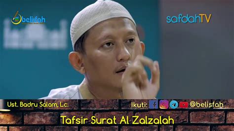 It was related on the authority of abu hurayrah that the messenger of allah (peace be upon him) said: Tafsir Surat Al Zalzalah | Ust. Badru Salam, Lc. - YouTube