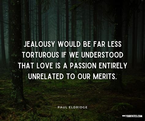 65 Best Jealousy Quotes That Will Help You Overcome Your Jealousy