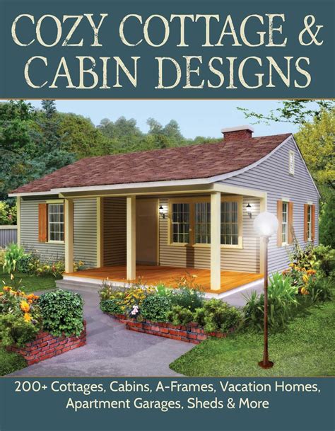 Cozy Cottage And Cabin Designs 200 Cottages Cabins A Frames Vacation
