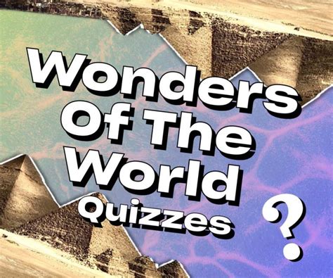 Wonders Of The World Quizzes Trivia Games Big Daily Trivia