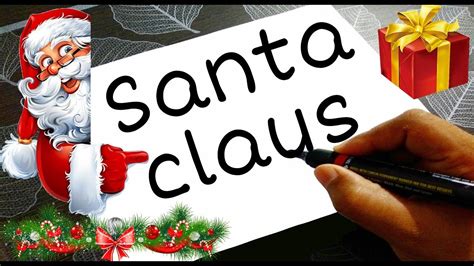 How To Turn Words Santa Claus Into Santa Claus Drawing Wordtoons