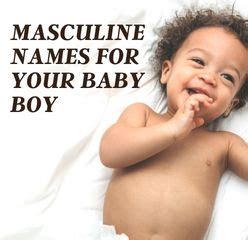 Super Masculine Boy Names For Your Strong Baby Boy