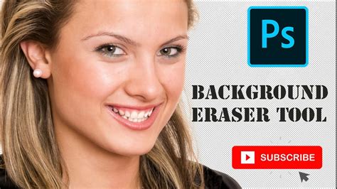 How To Use Background Eraser Tool In Photoshop Youtube