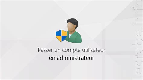 Passer Un Compte Utilisateur En Administrateur Sur Windows