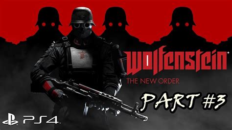 Wolfenstein The New Order Part3 Gameplay Ps4 Youtube