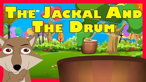 The Jackal And The Drum Short Story For Toddlers And Babies Youtube