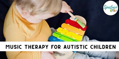 Music Therapy For Autistic Children Spectacokids