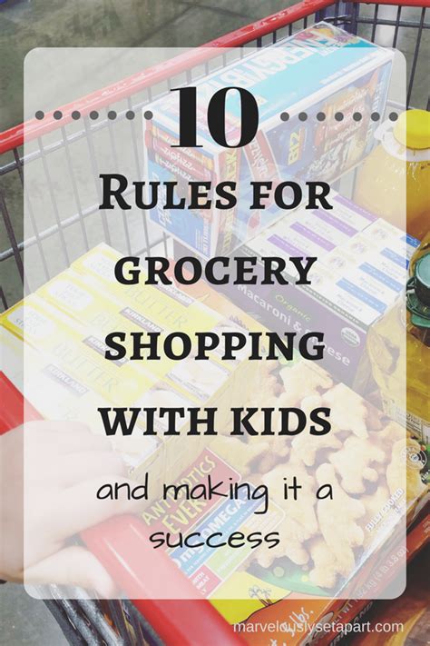 10 Rules For Grocery Shopping With Your Kids Marvelously Set Apart