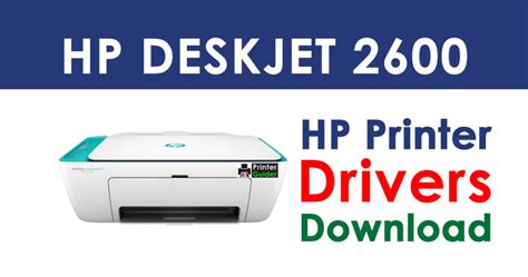 Hp Deskjet 2600 All In One Printer Driver Free Download Printer Guider