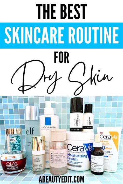 The Best Drugstore Skincare Routine For Dry Skin A Beauty Edit