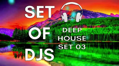 Deep House Set 03 Best Deep House Mix 2019 Relaxing Music Set