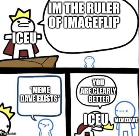 All Hail Memedave Imgflip