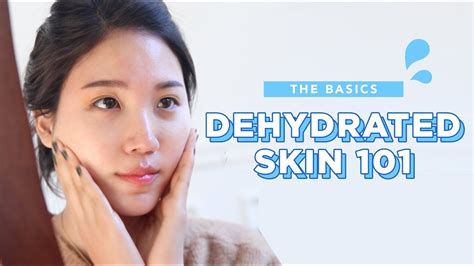 💦dehydrated Skin 101 • How To Treat And Skincare Routine For Dehydrated