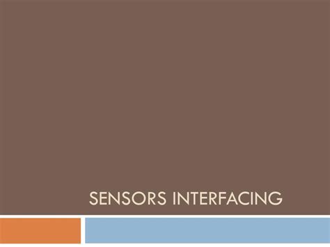 Ppt Sensors Interfacing Powerpoint Presentation Free Download Id